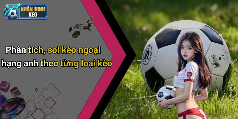 Chiến lược lựa chọn và quản lý kèo hợp lý