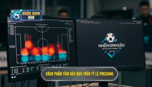 Cách phân tích kèo dựa trên tỷ lệ pressing