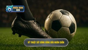 Kỹ thuật sút bóng bằng đầu ngón chân