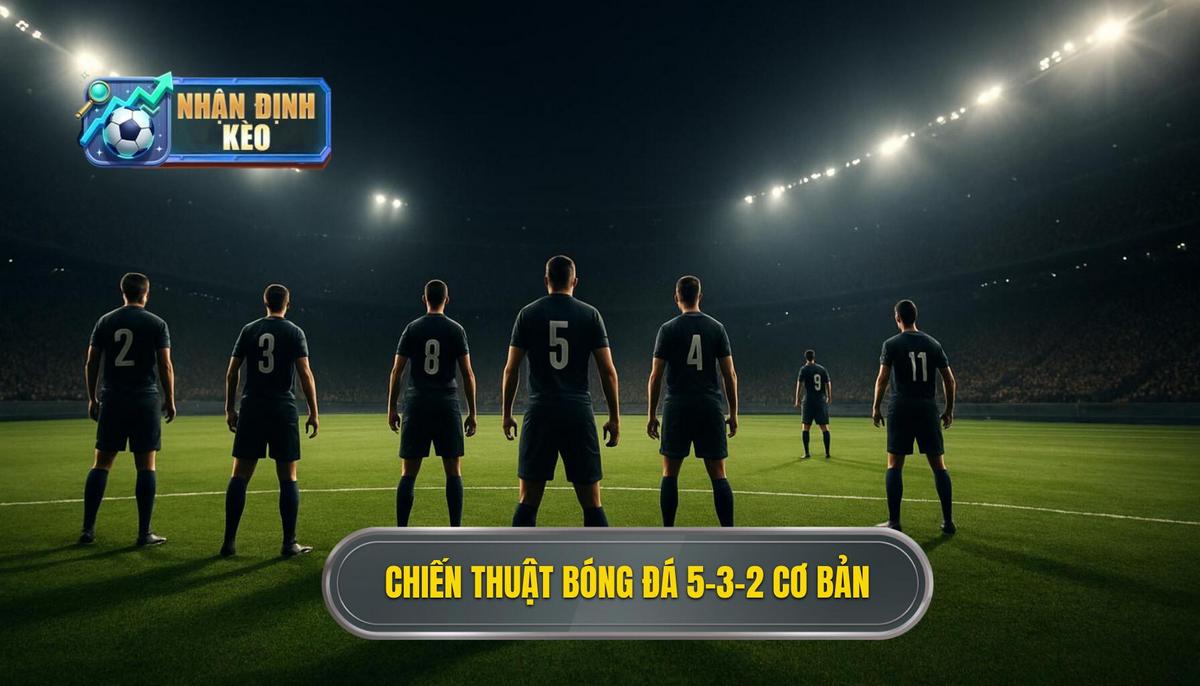 Nền Tảng Của Chiến thuật bóng đá 5-3-2