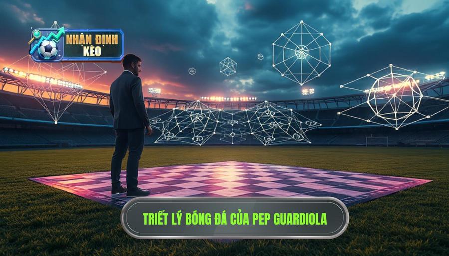 1. Triết lý bóng đá của Pep Guardiola: Nền tảng cho mọi nhận định 1. Triết lý bóng đá của Pep Guardiola: Nền tảng cho mọi nhận định